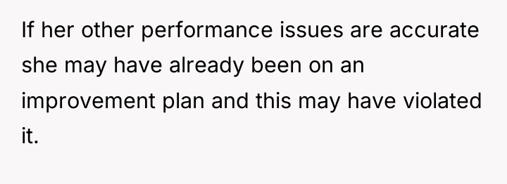 If her other performance issues are accurate she may have...