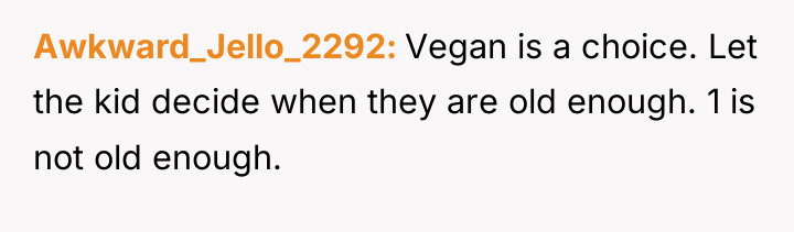 Awkward_Jello_2292 Vegan is a choice. Let the kid decide when...
