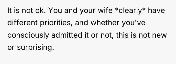 It is not ok. You and your wife *clearly* have...