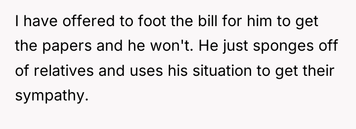 I have offered to foot the bill for him to...