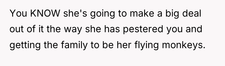 You KNOW she's going to make a big deal out...