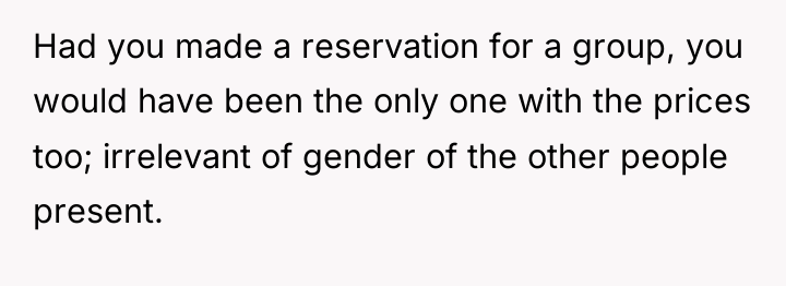 Had you made a reservation for a group, you would...