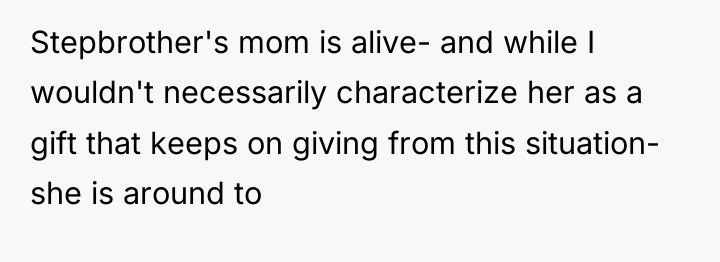 Stepbrother's mom is alive- and while I wouldn't necessarily characterize...