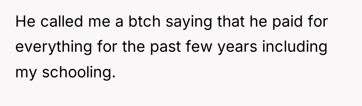 He called me a btch saying that he paid for...