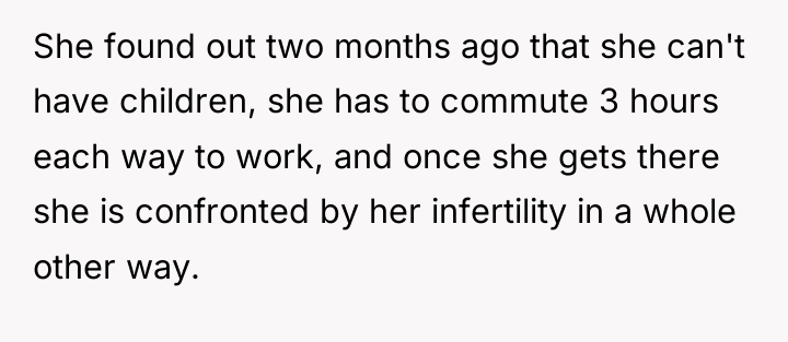 She found out two months ago that she can't have...