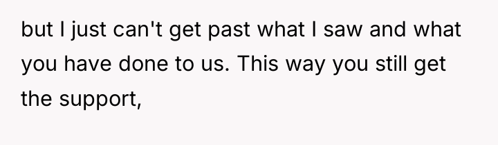 but I just can't get past what I saw and...