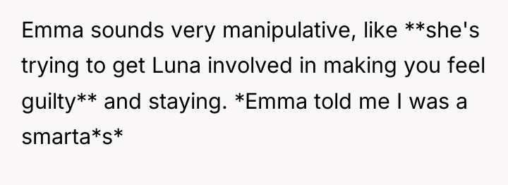 Emma sounds very manipulative, like **she's trying to get Luna...