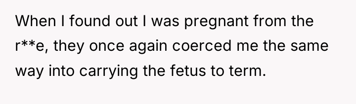 When I found out I was pregnant from the r**e,...