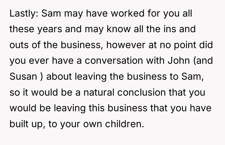 Lastly: Sam may have worked for you all these years...