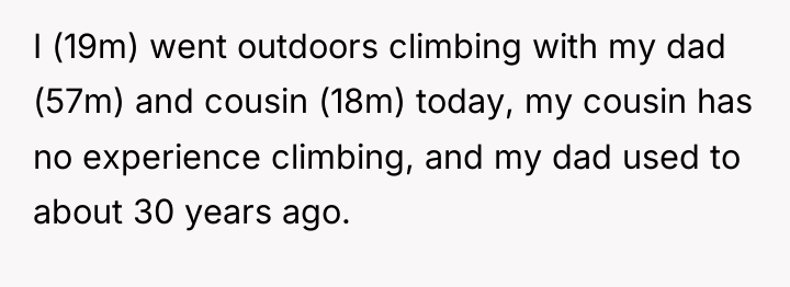 I (19m) went outdoors climbing with my dad (57m) and...