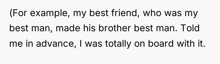 (For example, my best friend, who was my best man,...