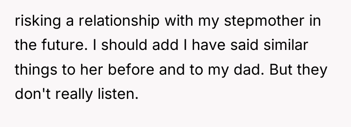 risking a relationship with my stepmother in the future. I...