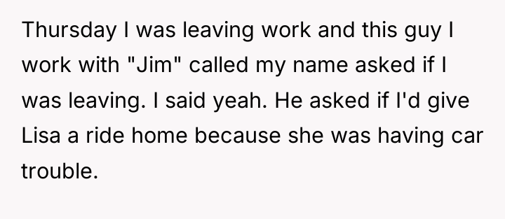 Thursday I was leaving work and this guy I work...