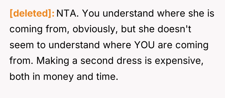 [deleted] NTA. You understand where she is coming from, obviously,...