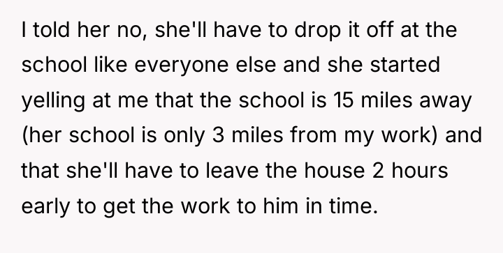 I told her no, she'll have to drop it off...