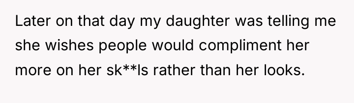 Later on that day my daughter was telling me she...