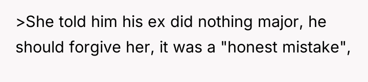 >She told him his ex did nothing major, he should...