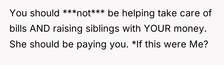 You should ***not*** be helping take care of bills AND...