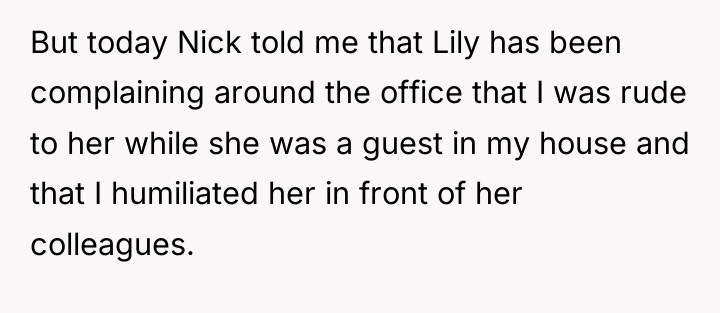 But today Nick told me that Lily has been complaining...