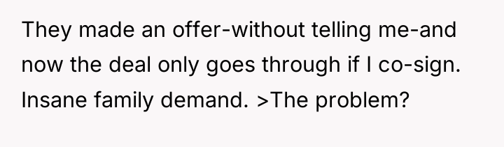They made an offer-without telling me-and now the deal only...