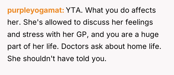 purpleyogamat YTA. What you do affects her. She's allowed to...