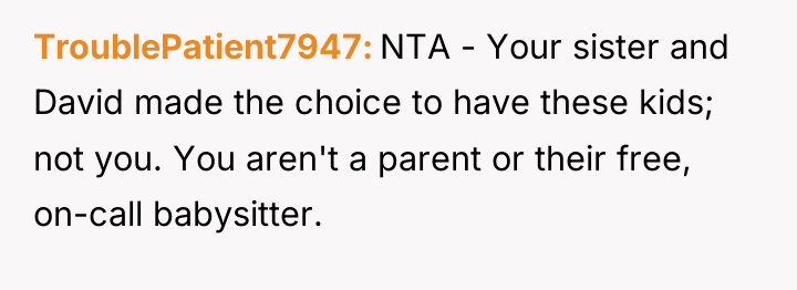 TroublePatient7947 NTA - Your sister and David made the choice...