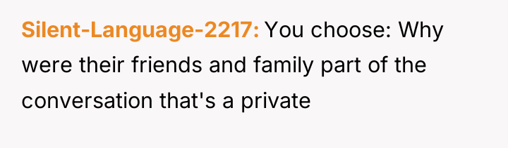 Silent-Language-2217 You choose: Why were their friends and family part...