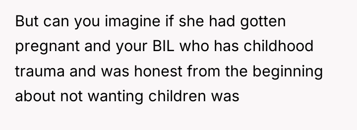 But can you imagine if she had gotten pregnant and...