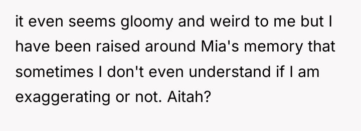 it even seems gloomy and weird to me but I...