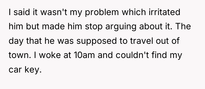 I said it wasn't my problem which irritated him but...