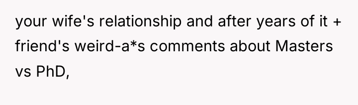 your wife's relationship and after years of it + friend's...