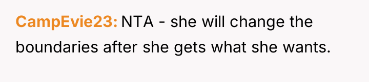 CampEvie23 NTA - she will change the boundaries after she...