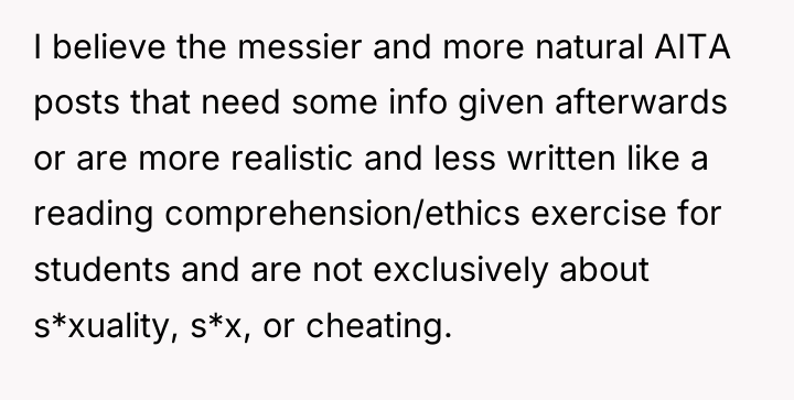 I believe the messier and more natural AITA posts that...
