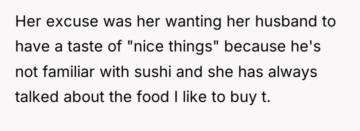 Her excuse was her wanting her husband to have a...