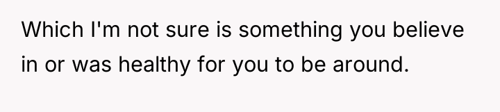 Which I'm not sure is something you believe in or...