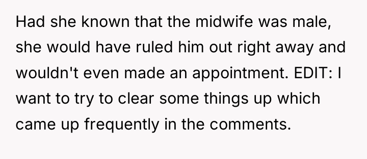 Had she known that the midwife was male, she would...