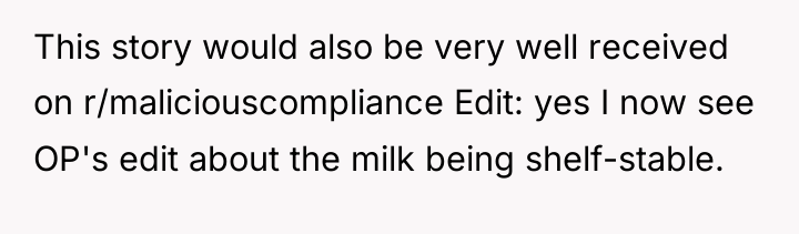 This story would also be very well received on r/maliciouscompliance...
