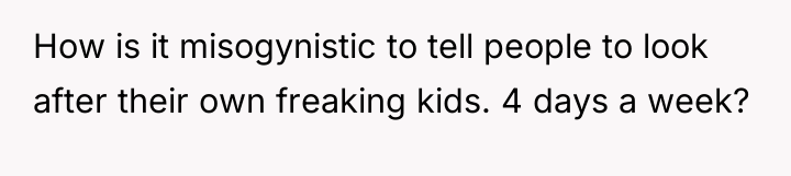 How is it misogynistic to tell people to look after...