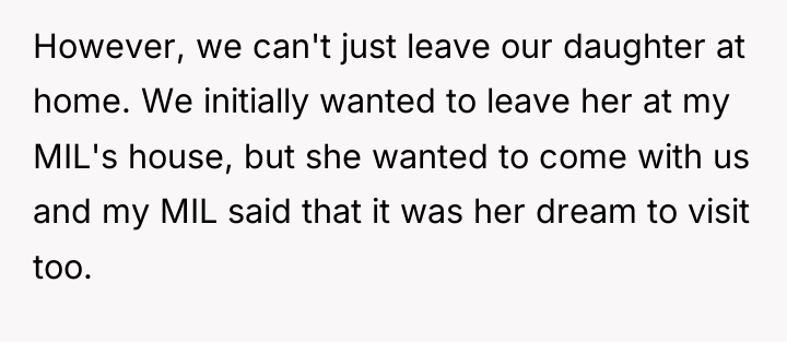 However, we can't just leave our daughter at home. We...