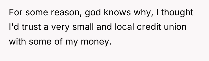 For some reason, god knows why, I thought I'd trust...