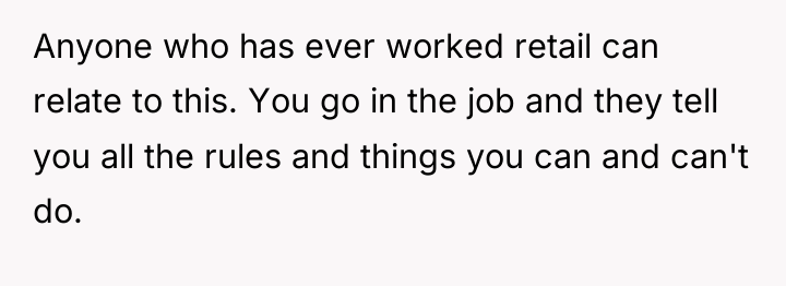 Anyone who has ever worked retail can relate to this....