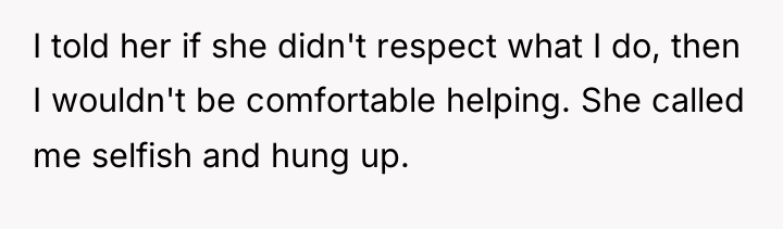 I told her if she didn't respect what I do,...