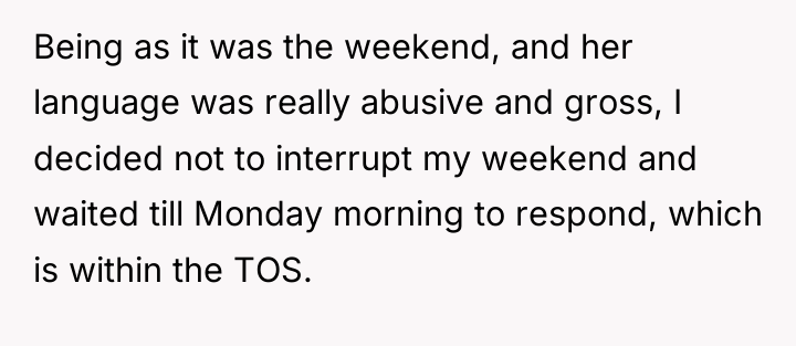 Being as it was the weekend, and her language was...