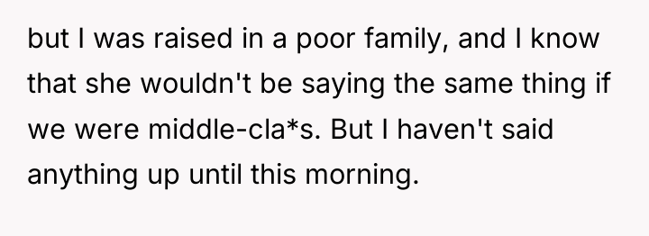 but I was raised in a poor family, and I...