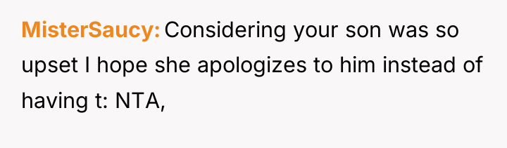 MisterSaucy Considering your son was so upset I hope she...