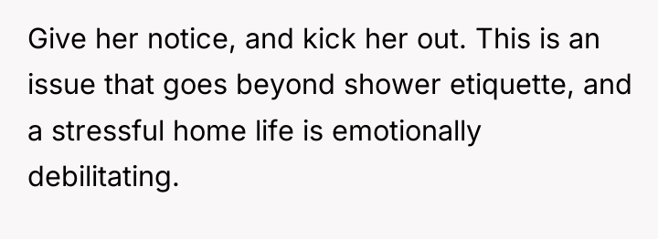 Give her notice, and kick her out. This is an...