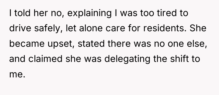 I told her no, explaining I was too tired to...