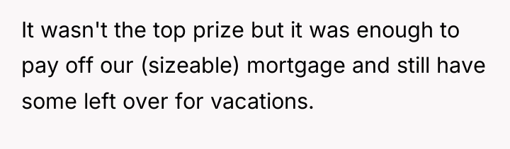 It wasn't the top prize but it was enough to...