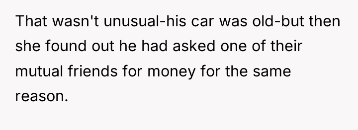 That wasn't unusual-his car was old-but then she found out...