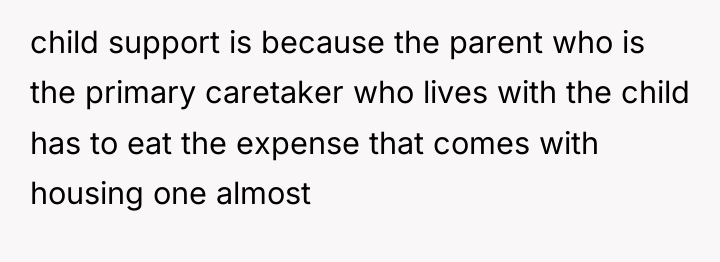 child support is because the parent who is the primary...